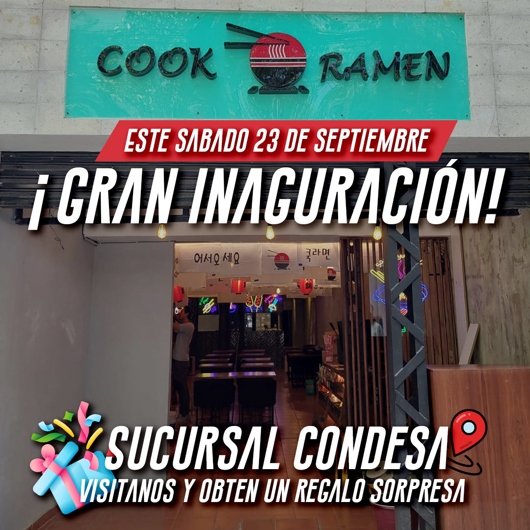 ¡VISITA NUESTRA NUEVA SUCURSAL COOK RAMEN CONDESA!